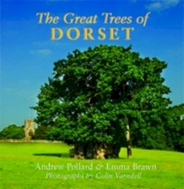 Andrew Pollard - The Great Trees of Dorset - 9781904349709 - V9781904349709
