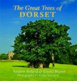 Andrew Pollard - Great Trees of Dorset - 9781904349730 - V9781904349730