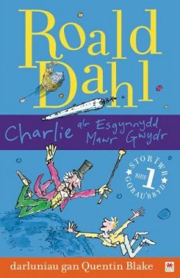 Roald Dahl - Charlie A'r Esgynnydd Mawr Gwydr (Welsh Edition) - 9781904357292 - KKD0000866