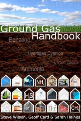 Wilson, Steve; Card, Geoff; Haines, Sarah - Ground Gas Handbook - 9781904445685 - V9781904445685