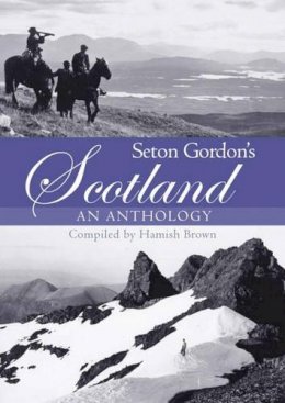 Hamish (Ed.) Brown - Seton Gordon's Scotland - 9781904445739 - V9781904445739