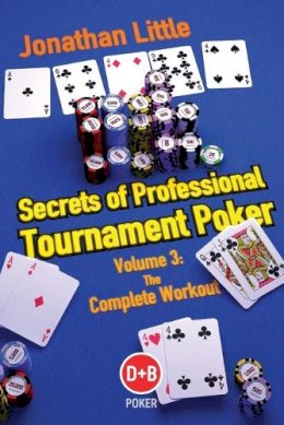 Jonathan Little - Secrets of Professional Tournament Poker - 9781904468950 - V9781904468950