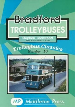 Lockwood Stephen - Bradford Trolleybuses - 9781904474197 - V9781904474197