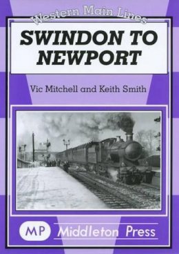 Mitchell Vic - Swindon to Newport - 9781904474302 - V9781904474302