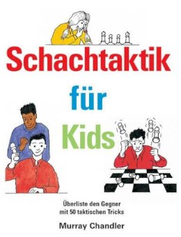 Murray Chandler - Schachtaktik Fur Kids - 9781904600206 - V9781904600206