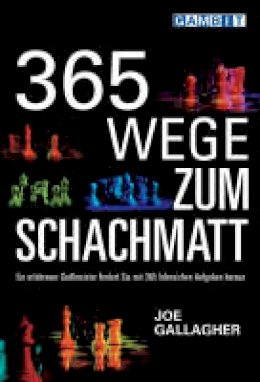 Joe Gallagher - 365 Wege Zum Schachmatt (German Edition) - 9781904600374 - V9781904600374