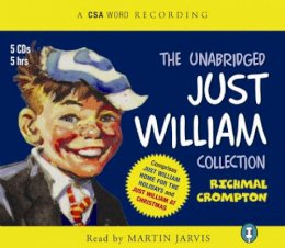 Richmal Crompton - The Unabridged Just William Collection (A CSA Word Classic) - 9781904605522 - V9781904605522
