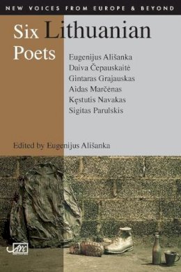 Eugenijus Alsianka - Six Lithuanian Poets - 9781904614852 - V9781904614852