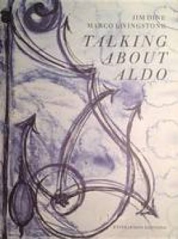 Jim Dine - Talking About Aldo - 9781904634690 - V9781904634690