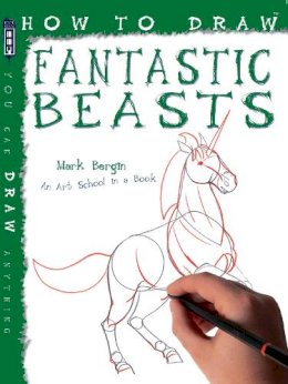 Mark Bergin - How to Draw Magical Creatures and Mythical Beasts - 9781904642732 - V9781904642732