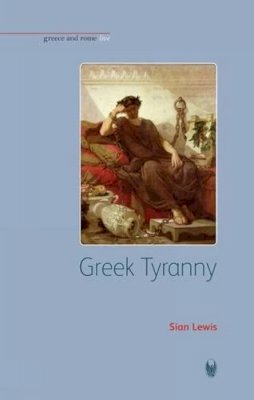 Siân Lewis - Greek Tyranny - 9781904675273 - V9781904675273
