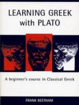 Frank Beetham - Learning Greek with Plato - 9781904675563 - V9781904675563 Frank Beetham - Learning Greek with Plato - 9781904675563 - V9781904675563