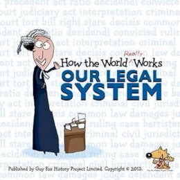 Guy Fox - How the World Really Works: Our Legal System - 9781904711230 - V9781904711230