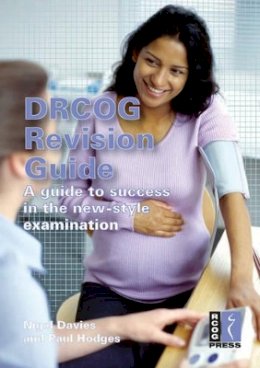 Nigel Davies - DRCOG Revision Guide: A Guide to Success in the New-style Examination - 9781904752530 - V9781904752530