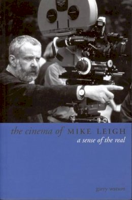 Garry Watson - The Cinema of Mike Leigh - 9781904764106 - V9781904764106