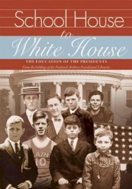 Sharon L. Barry - School House to White House: The Education of the Presidents - 9781904832430 - V9781904832430