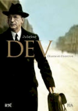 Diarmaid Ferriter - Judging Dev:  A Reassessment of the Life and Legacy of Eamon De Valera - 9781904890287 - V9781904890287