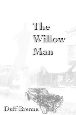 Duff Brenna - The Willow Man - 9781904893059 - KTJ0008643