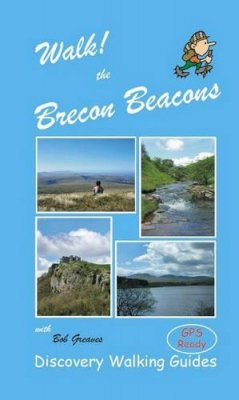 Bob Greaves - Walk! the Brecon Beacons - 9781904946175 - V9781904946175