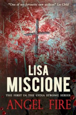 Lisa Miscione - Angel Fire (Lydia Strong Series) - 9781905005277 - KEX0219302