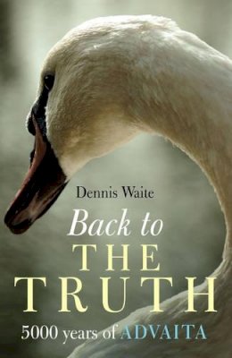 Dennis Waite - Back to the Truth - 9781905047611 - V9781905047611