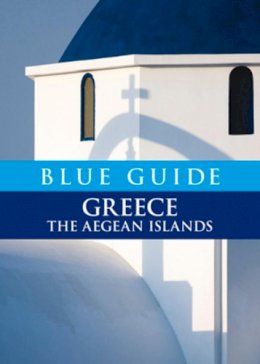 Nigel Mcgilchrist - Blue Guide Greece: The Aegean Islands (Blue Guides) - 9781905131358 - V9781905131358
