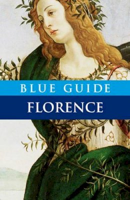 Alta Macadam - Blue Guide Florence (Tenth Edition)  (Blue Guides) - 9781905131525 - V9781905131525