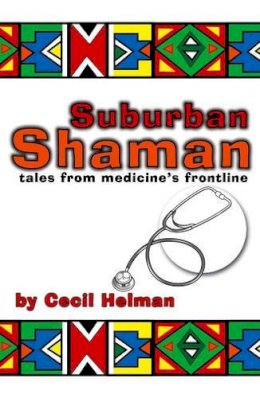 Cecil Helman - Suburban Shaman - 9781905140084 - V9781905140084