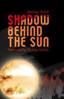 Remzija Sherifi - Shadow Behind the Sun (Non-Fiction) - 9781905207138 - V9781905207138
