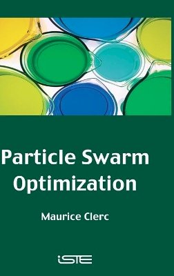 Maurice Clerc - Particle Swarm Optimization - 9781905209040 - V9781905209040