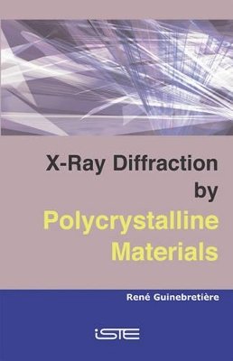 René Guinebretière - X-ray Diffraction by Polycrystalline Materials - 9781905209217 - V9781905209217