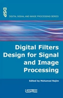 Najim - Digital Filters Design for Signal and Image Processing - 9781905209453 - V9781905209453