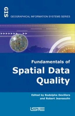 Devillers - Fundamentals of Spatial Data Quality - 9781905209569 - V9781905209569
