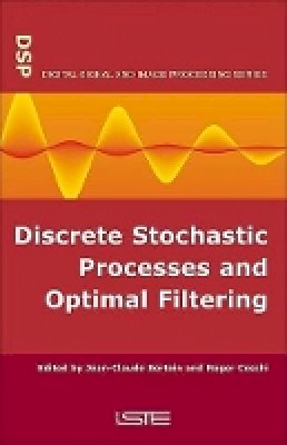 Jean-Claude Bertein - Discrete Stochastic Processes and Optimal Filtering - 9781905209743 - V9781905209743
