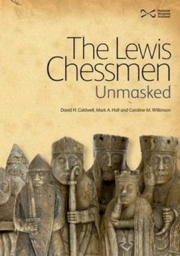David Caldwell - The Lewis Chessmen: Unmasked - 9781905267460 - V9781905267460