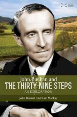 John Burnett - John Buchan and the Thirty-nine Steps: an Exploration - 9781905267873 - V9781905267873