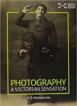 Alison Morrison-Low - Photograph: A Victorian Sensation - 9781905267958 - V9781905267958