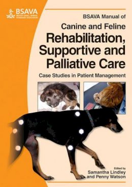 Penny Watson - BSAVA Manual of Canine and Feline Rehabilitation, Supportive and Palliative Care - 9781905319206 - V9781905319206
