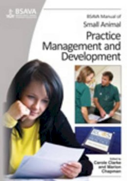 Carole Clarke - BSAVA Manual of Small Animal Practice Management and Development - 9781905319404 - V9781905319404