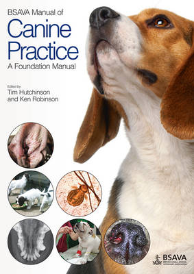 Tim Hutchinson - BSAVA Manual of Canine Practice: A Foundation Manual (BSAVA British Small Animal Veterinary Association) - 9781905319480 - V9781905319480