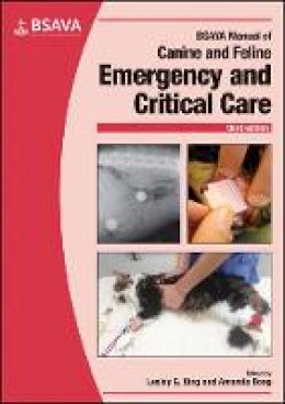 Lesley G. King (Ed.) - BSAVA Manual of Canine and Feline Emergency and Critical Care - 9781905319640 - V9781905319640