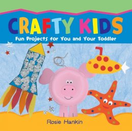 Rosie Hankin - Crafty Kids - 9781905339778 - V9781905339778