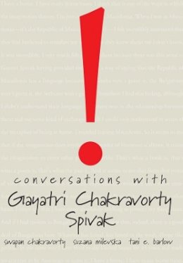 Gayatri C Spivak - Conversations with Gayatri Chakravorty Spivak - 9781905422289 - V9781905422289