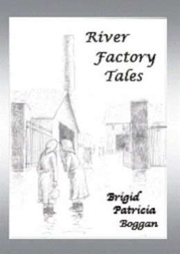 Brigid Patricia Boggan - River Factory Tales - 9781905451364 - 9781905451364