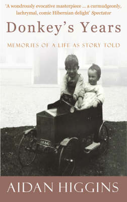Aidan Higgins - Donkey's Years: Memories of a Life as Story Told - 9781905494934 - KAC0003231