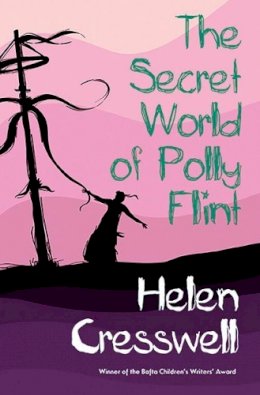 Helen Cresswell - The Secret World of Polly Flint - 9781905512485 - V9781905512485