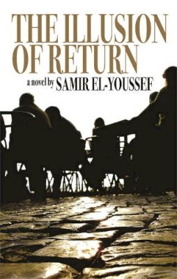 Samir El-Youssef - The Illusion of Return - 9781905559077 - V9781905559077