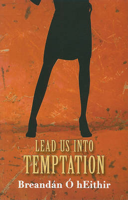 Breandan O Heithir - Lead Us Into Temptation - 9781905560523 - V9781905560523