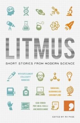 Kate Clanchy - Litmus: Short Stories from Modern Science - 9781905583331 - V9781905583331
