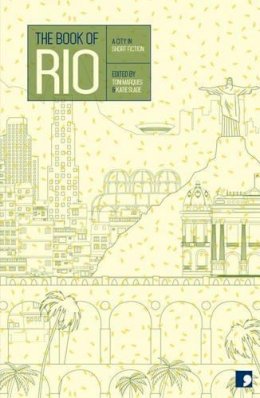 Marcelo Moutinho - The Book of Rio: A City in Short Fiction (Reading the City) - 9781905583683 - V9781905583683